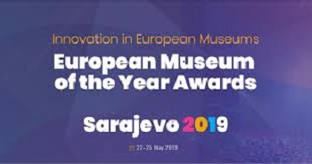 European Museum of the Year Awards 2019 - Sarajevo (22-25 May)